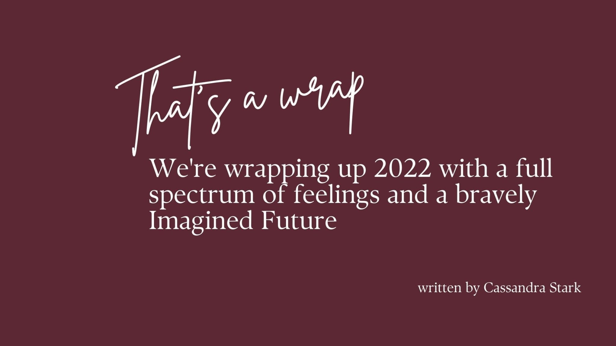 Wrapping Up 2022 With Love & Gratitude - BeMo