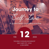 Wednesday, February 12 | Journey to Self Love Journaling Workshop